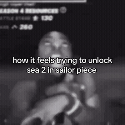 Black and White Photo How It Feels Trying to Unlock Sea 2 in Sailor Piece