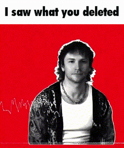 Black And White Photo Of Man Saying I Saw What You Deleted GIF
