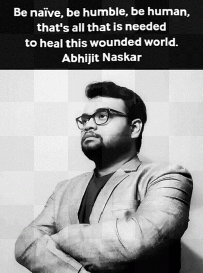 Black And White Photo Of Man With Abhijit Naskar Quote GIF