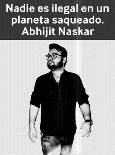 Black And White Photo Of Man With Caption Nadie Es Illegal En Un Planeta Saqueado GIF