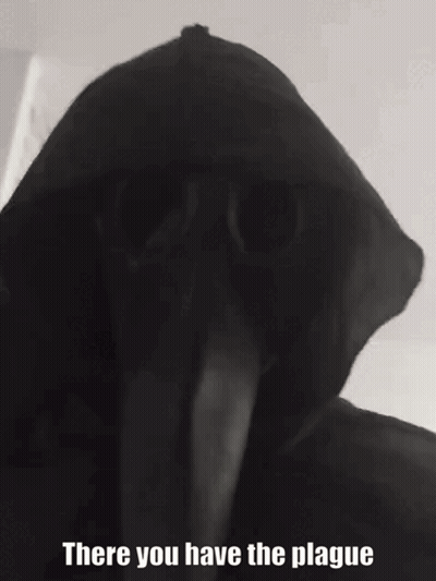 Black And White Photo Saying There You Have The Plague GIF
