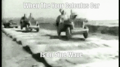 Black And White Photo When Your Calculus Car Is On Sine Wave GIF