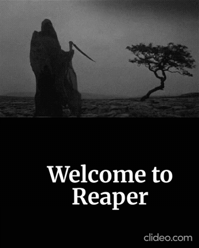 Black And White Poster Saying Welcome To Reaper GIF