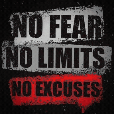 Black And White Sign No Fear No Limits No Excuses GIF