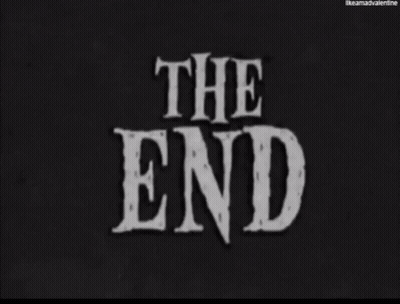 Black And White Sign Saying The End GIF