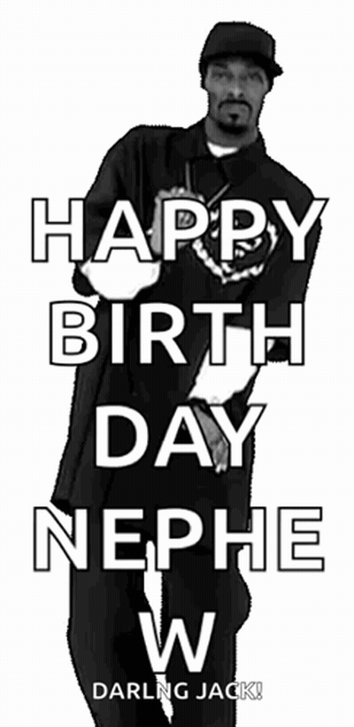 Black and White Snoop Dogg Saying Happy Birthday Nephew Darling Jack