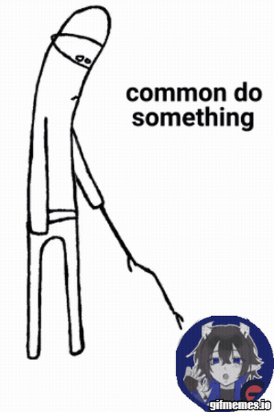 Black And White Stick Figure Saying Common Do Something GIF