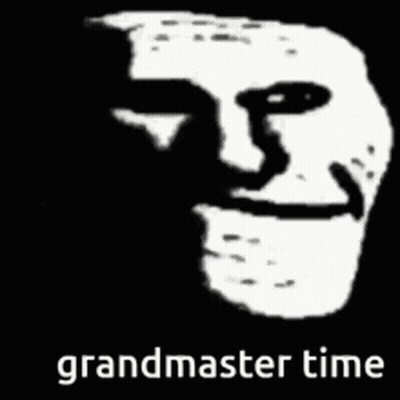 Black And White Troll Face Saying Grandmaster Time GIF