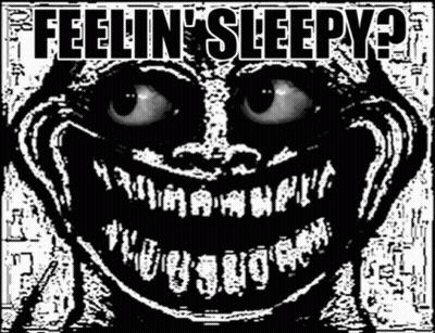 Black And White Troll Saying Feelin Sleepy GIF