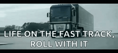 Black And White Truck Life On The Fast Track Roll With It GIF