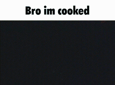 Black Background Bro Im Cooked GIF