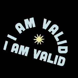 Black Background I Am Valid GIF