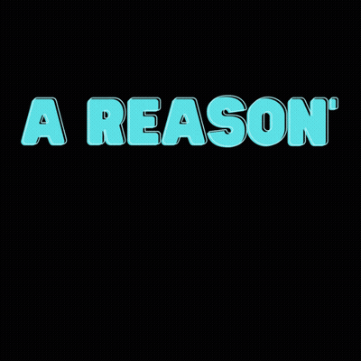 Black Background Saying A Reason To Feel GIF