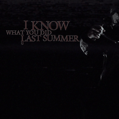 Black Background Saying I Know What You Did Last Summer GIF