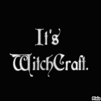Black Background With It's Witchcraft In White Letters GIF