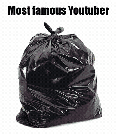 Black Garbage Bag Saying Most Famous Youtuber GIF