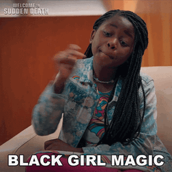 Black Girl Magic Nakai Takawira GIF