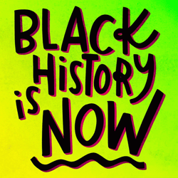 Black History Is Now GIF