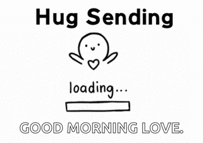 Black White Loading Bar Hug Good Morning Love GIF