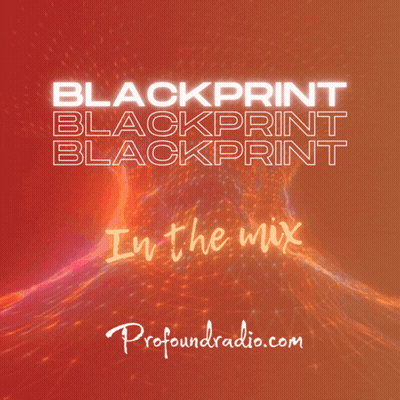 Blackprint In The Mix By Profoundradio.com GIF