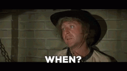 Blazing Saddles Gene Wilder Asking When GIF