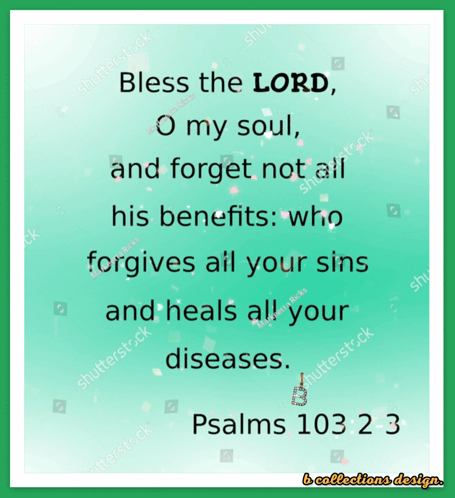 Bless The Lord O My Soul And Forget Not All His Benefits GIF