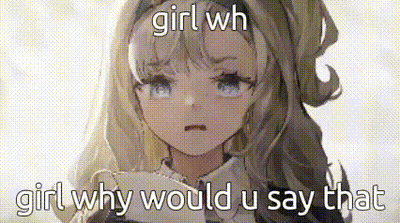 Blonde Girl Holding Paper Saying Girl Why Would You Say That GIF