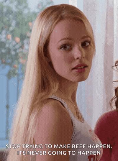 Blonde Woman Says Stop Trying To Make Beef Happen GIF