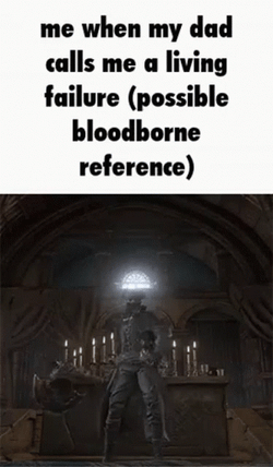 Bloodborne Calling Living Failure GIF