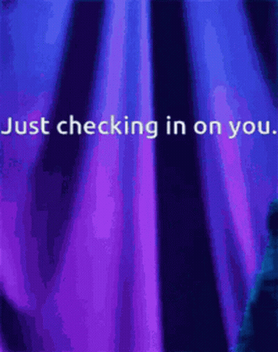 Blue And Purple Background Just Checking In On You GIF