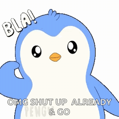 Blue And White Penguin Saying OMG Shut Up Already GIF