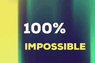 Blue And Yellow Background Saying 100% Impossible GIF