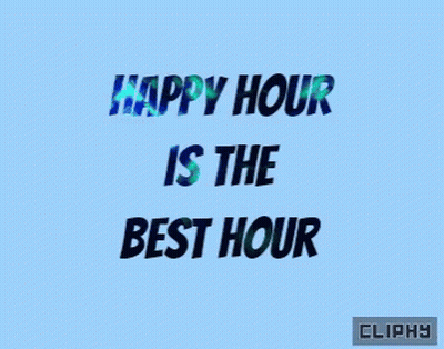 Blue Background Happy Hour Is The Best Hour GIF