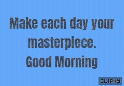 Blue Background Make Each Day Your Masterpiece GIF