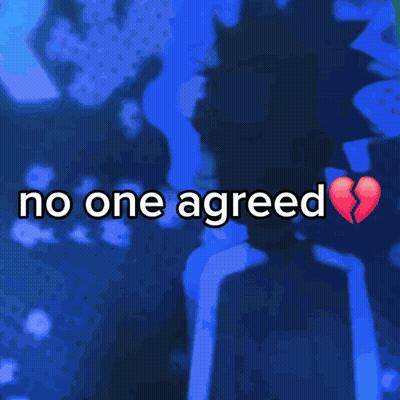 Blue Background Saying No One Agreed GIF