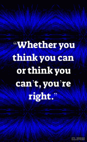 Blue Background Whether You Think You Can Quote GIF