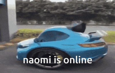 Blue Car Saying Naomi Is Online GIF