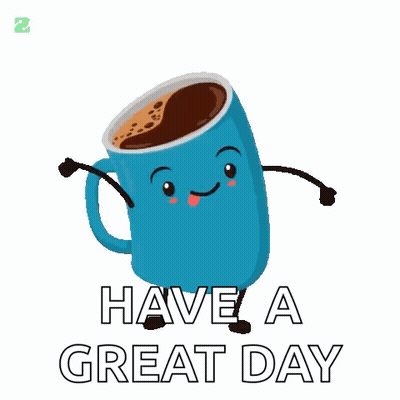 Blue Coffee Cup Saying Have A Great Day GIF