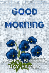 Blue Flowers Good Morning Family  GIF