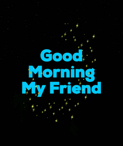 Blue Good Morning My Friend GIF