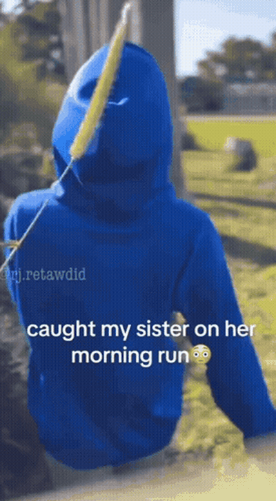 Blue Hoodie Caught My Sister On Her Morning Run GIF