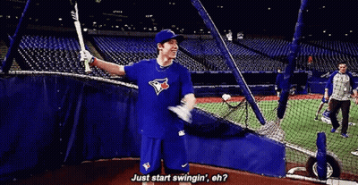 Blue Jays Player Swinging Bat Saying Just Start Swingin Eh GIF