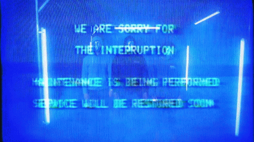 Blue Screen Saying We Are Sorry For The Interruption GIF