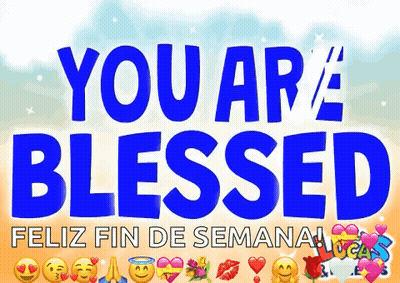 Blue Sign Saying You Are Blessed Feliz Fin De Semana Lucas GIF