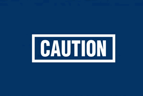 Blue Sign With Caution In White Letters GIF