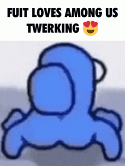 Blue Suit Twerking Among Us Meme GIF