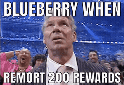 Blueberry When Remort 200 Rewards Meme GIF