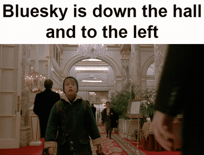 Bluesky Is Down The Hall And To The Left In A Movie GIF