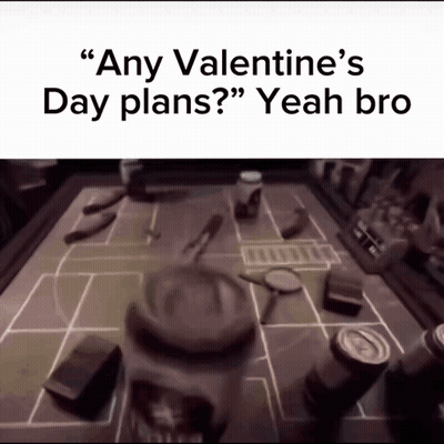 Blurred Table Saying Any Valentine's Day Plans Yeah Bro GIF