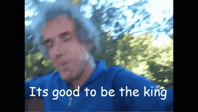Blurry Man Saying It's Good To Be The King GIF